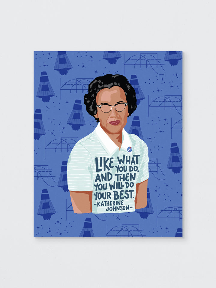 Wall print of Katherine Johnson on blue background with a space themed pattern. Her quote across her chest "Like what you do, and then you will do your best." Katherine Johnson art