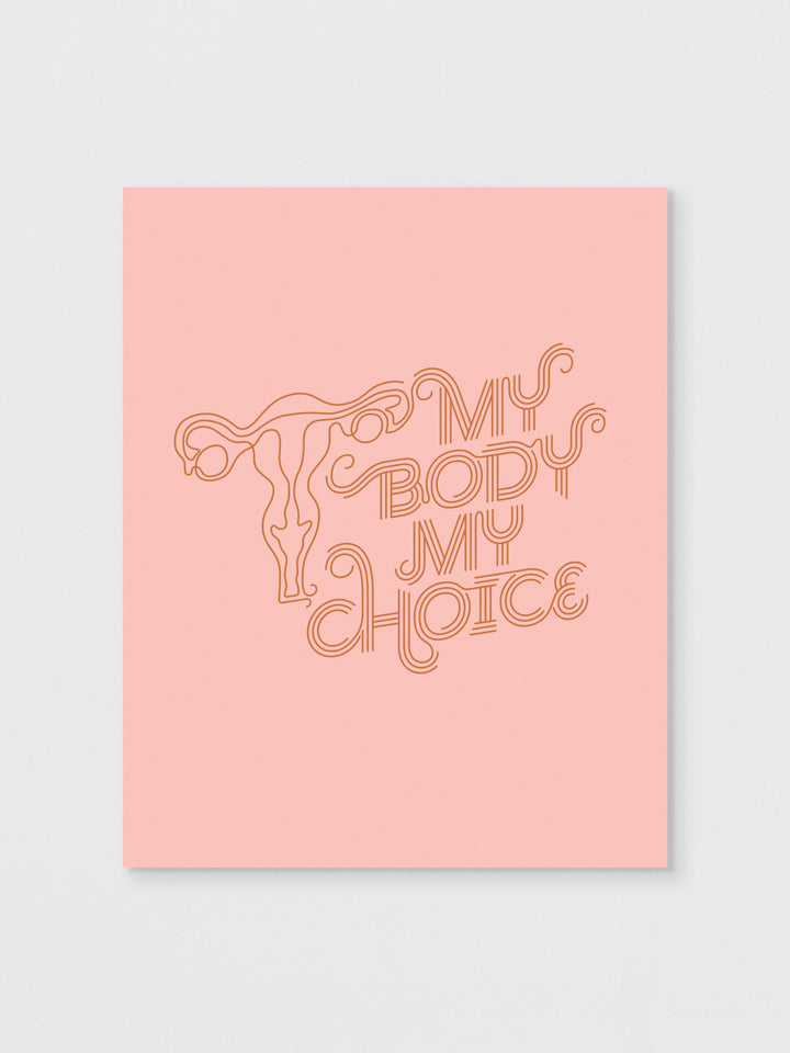 My Body My Choice art print
