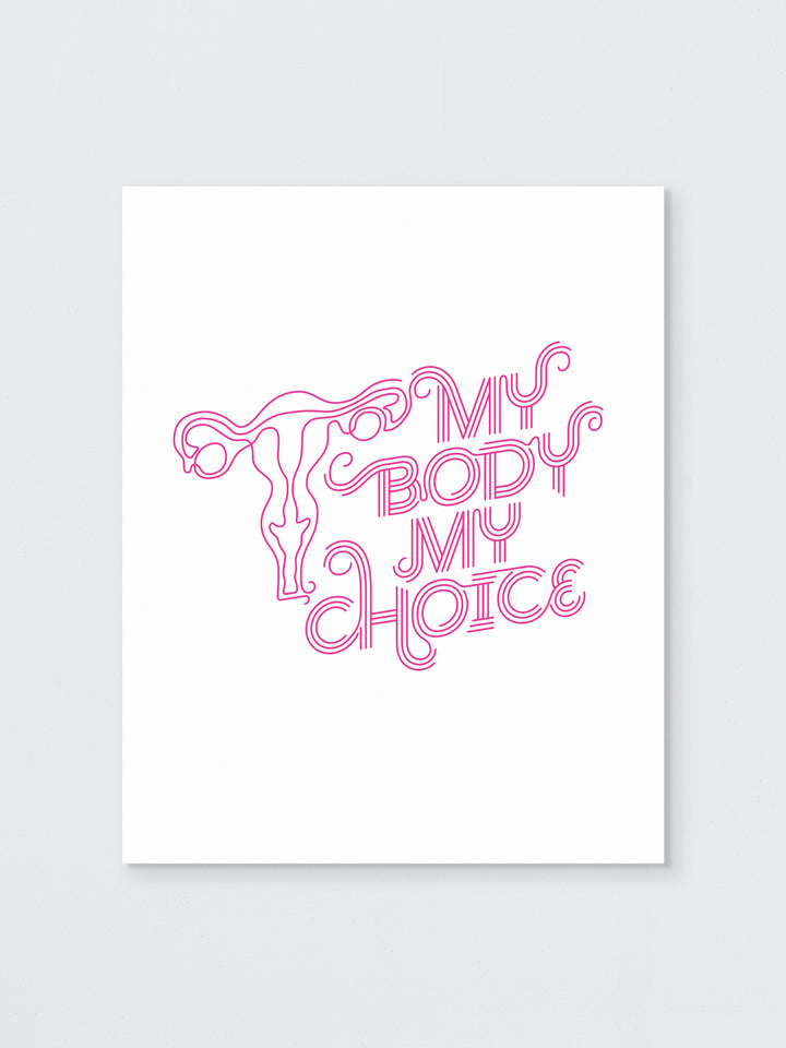 My Body My Choice art print