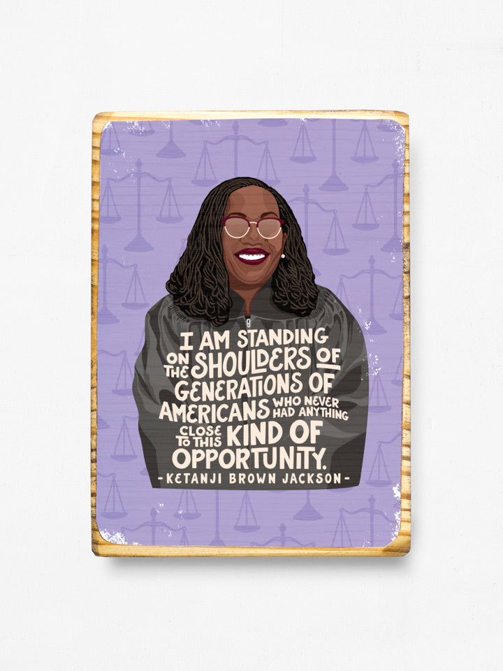 Ketanji Brown Jackson illustration plus quote wood art on a white background. Ketanji Brown Jackson art