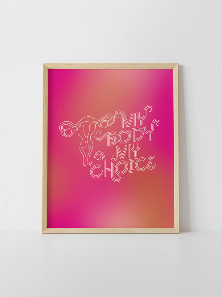 My Body My Choice art print