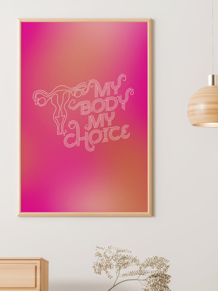 My Body My Choice poster print