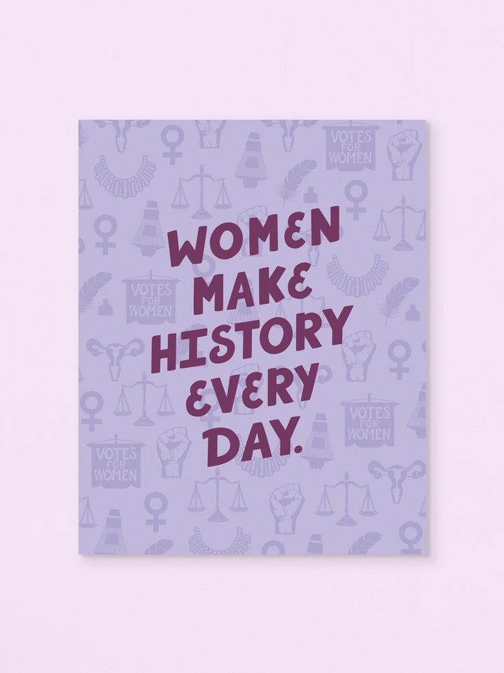 Women Make History Every Day art print