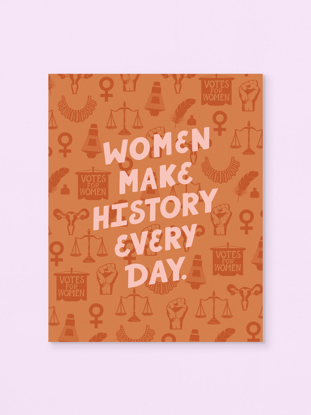 Women Make History Every Day art print